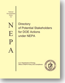 2014 Directory of Potential Stakeholders for DOE Actions under NEPA Issued 2014 Directory of Potential Stakeholders for DOE Actions under NEPA Issued