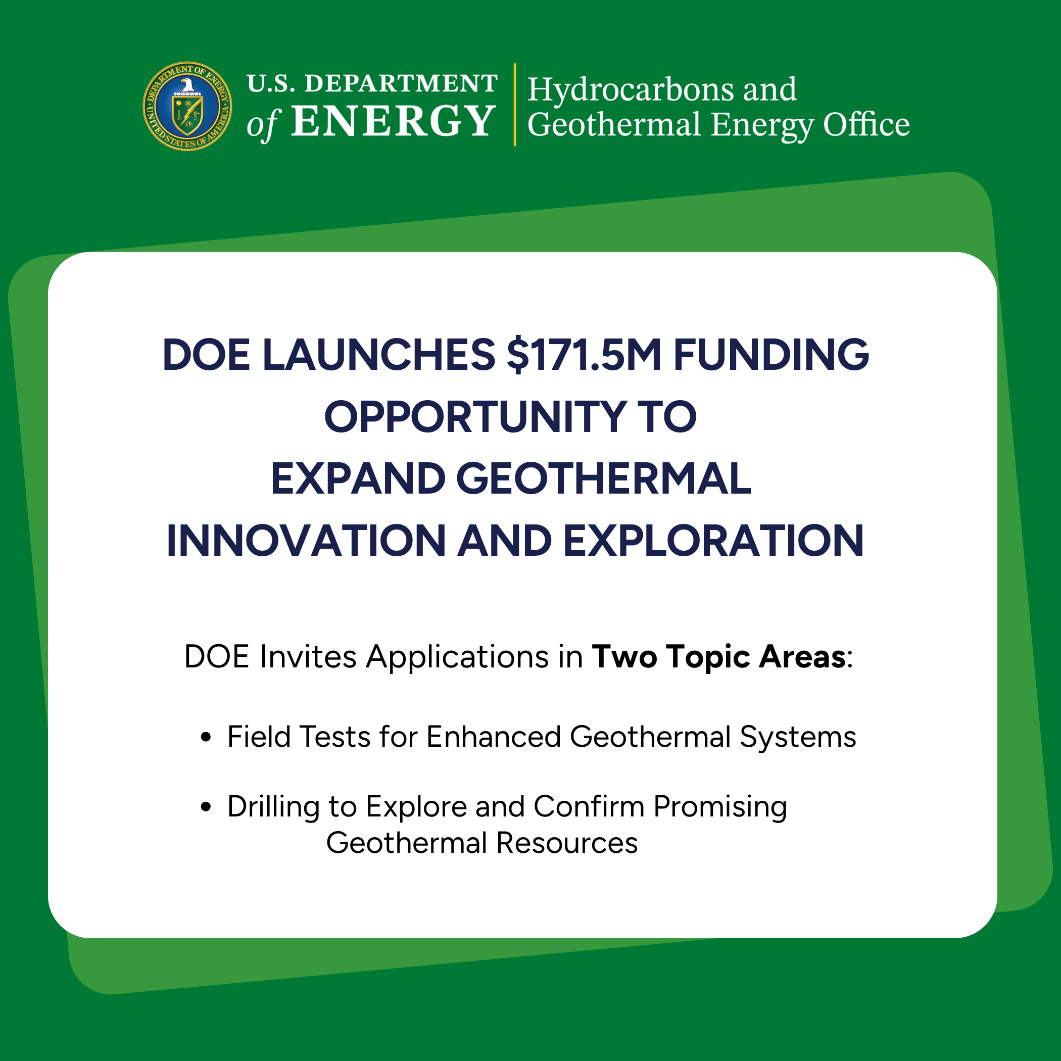 HGEO Logo | DOE Launches $171.5M Funding Opportunity to Expand Geothermal Innovation and Exploration | DOE invites applications in two Topic Areas: Field Tests for Enhanced Geothermal Systems, Drilling to Explore and Confirm Promising Geothermal Resources