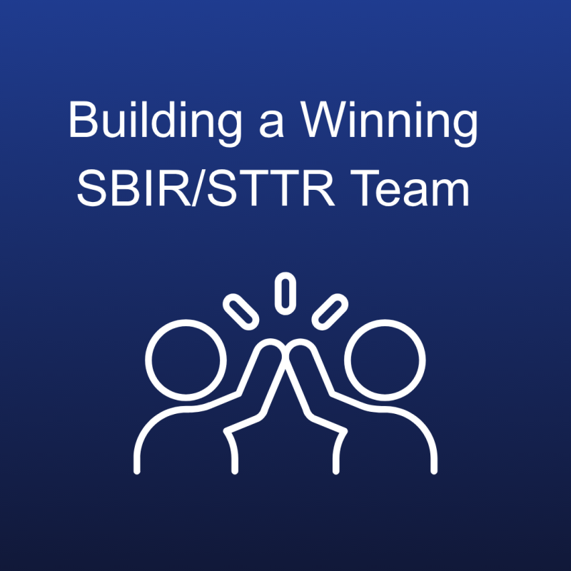 Building a Winning SBIR/STTR Team