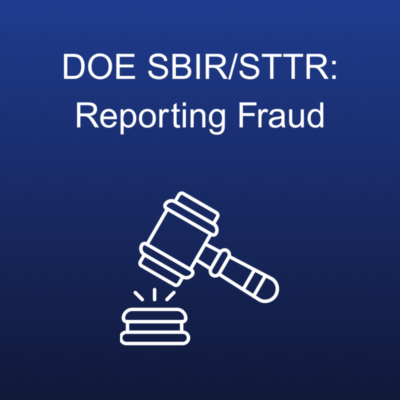 DOE SBIR/STTR:  Reporting Fraud