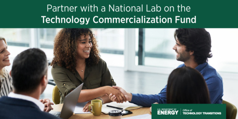 Partner with a National Lab on the Technology Commercialization Fund