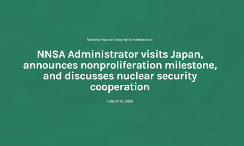 NNSA Administrator visits Japan, announces nonproliferation milestone, and discusses nuclear security cooperation