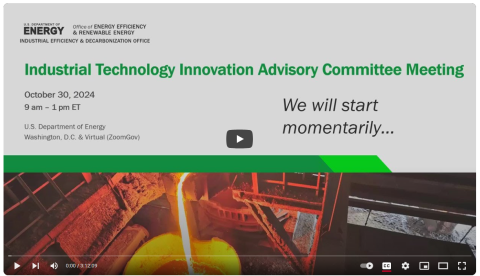 A screenshot of a video showing a slide titled Industrial Technology Innovation Advisory Committee Meeting