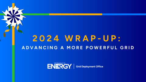 2024 Wrap-Up: Advancing a More Powerful Grid