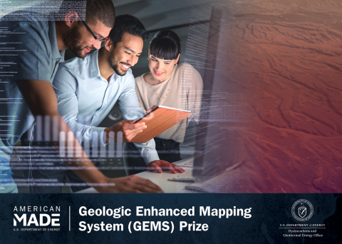 American-Made | U.S. Department of Energy | Geologic Enhanced Mapping System (GEMS) Prize | with stock photo of three smiling people looking at a notebook and computer screen together.