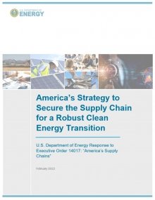 America's Strategy to Secure the Supply Chain for a Robust Clean Energy Transition