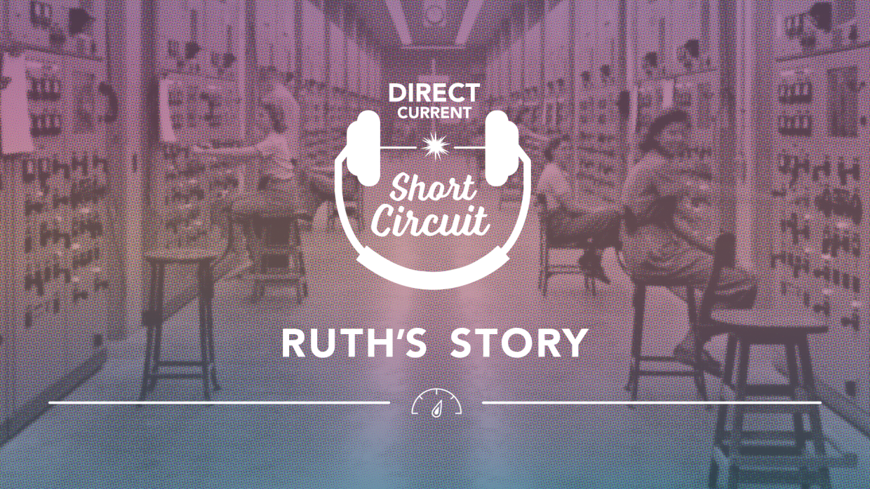 Cover art for Direct Current podcast episode featuring 91-year-old Ruth Huddleston, who played a part in the Manhattan Project at just 18.