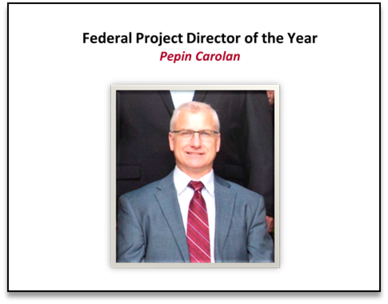 Federal Project Director of the Year - Pepin Carolan