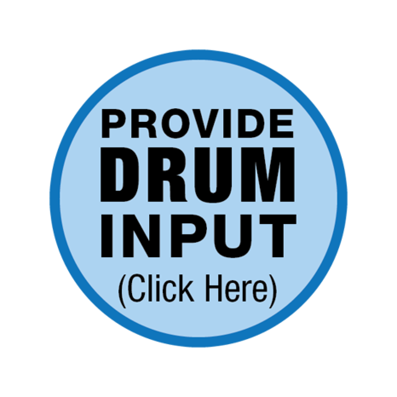 Provide DRUM Input (Click Here)