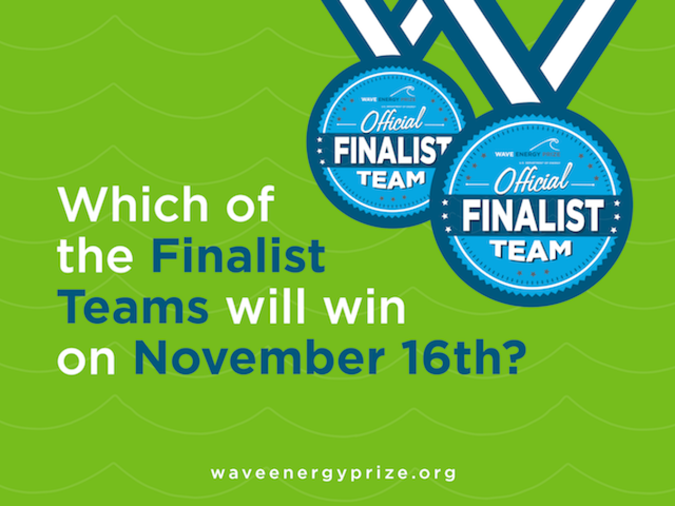 Which of the finalist teams will win on November 16th?