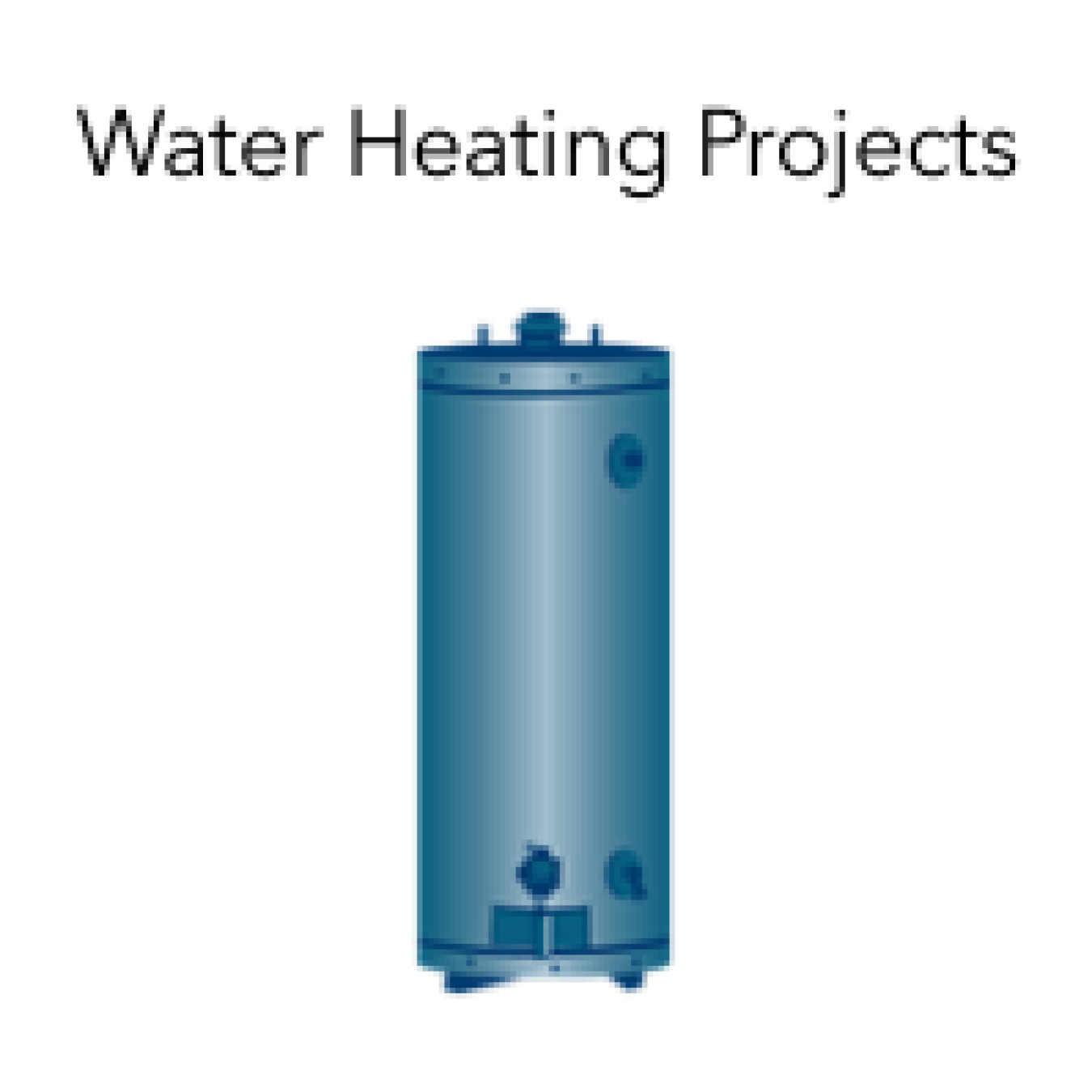 Graphic of a water heater with the words "Water Heating Projects."