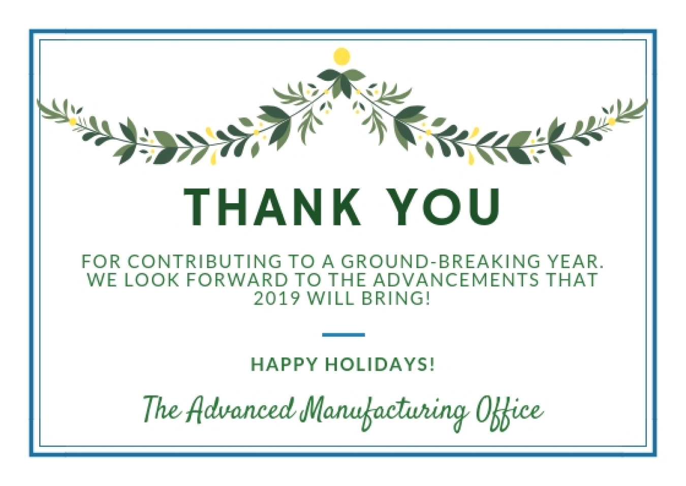 text that reads: Thank you for contributing to a ground breaking year. we look forward to the advancement that 2019 will bring.