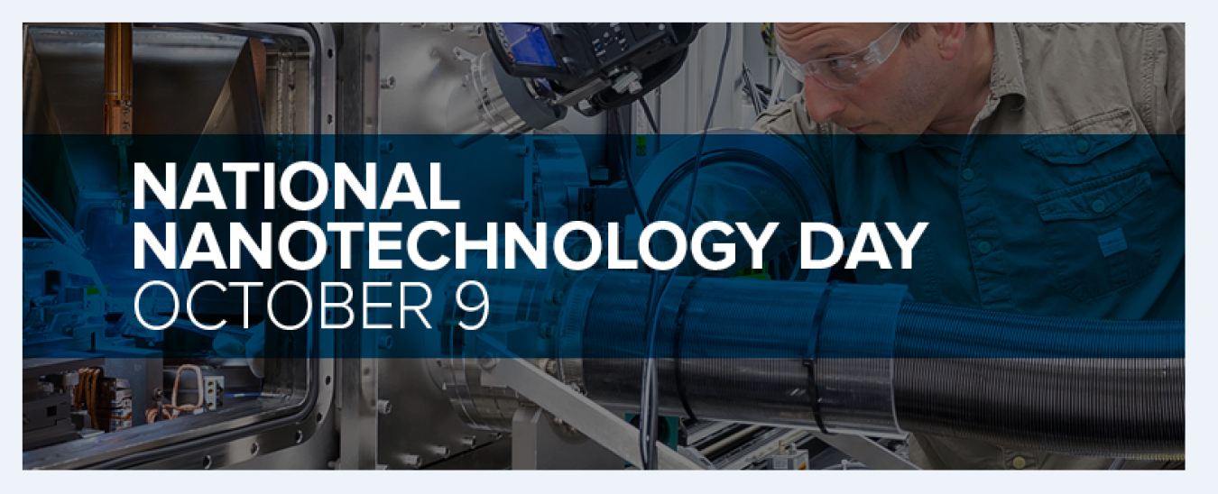 National Nanotechnology Day - Oct 9