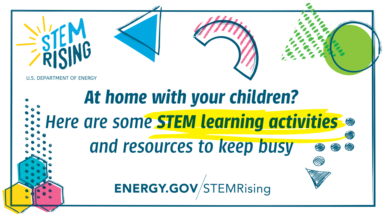 STEM activities at home from the Energy Department