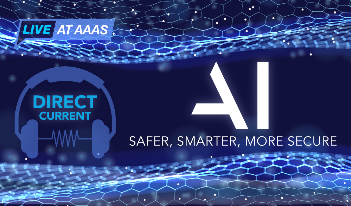 Cover art for Direct Current podcast episode “AI: Safer, Smarter, More Secure” featuring a stylized blue background evocative of cyberspace.