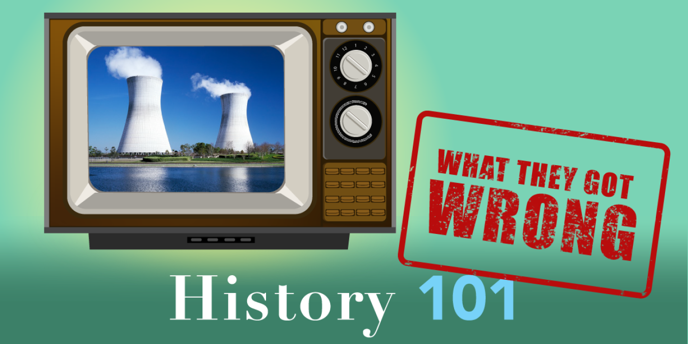 What Netflix got wrong about nuclear power.
