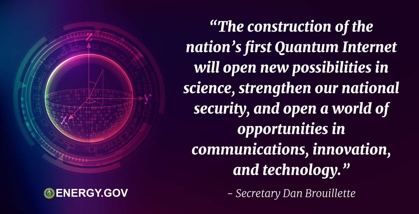 Quote from Secretary Brouillette on Quantum Internet