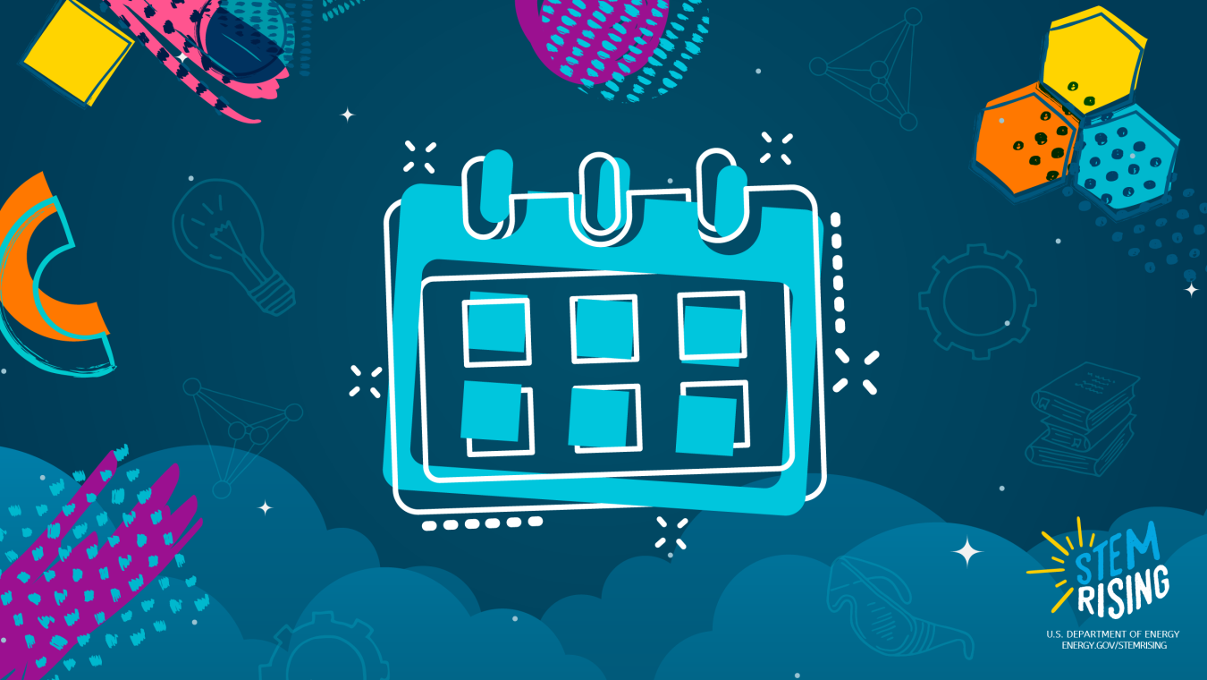 STEM Rising's Calendar tracks upcoming STEM events for the DOE