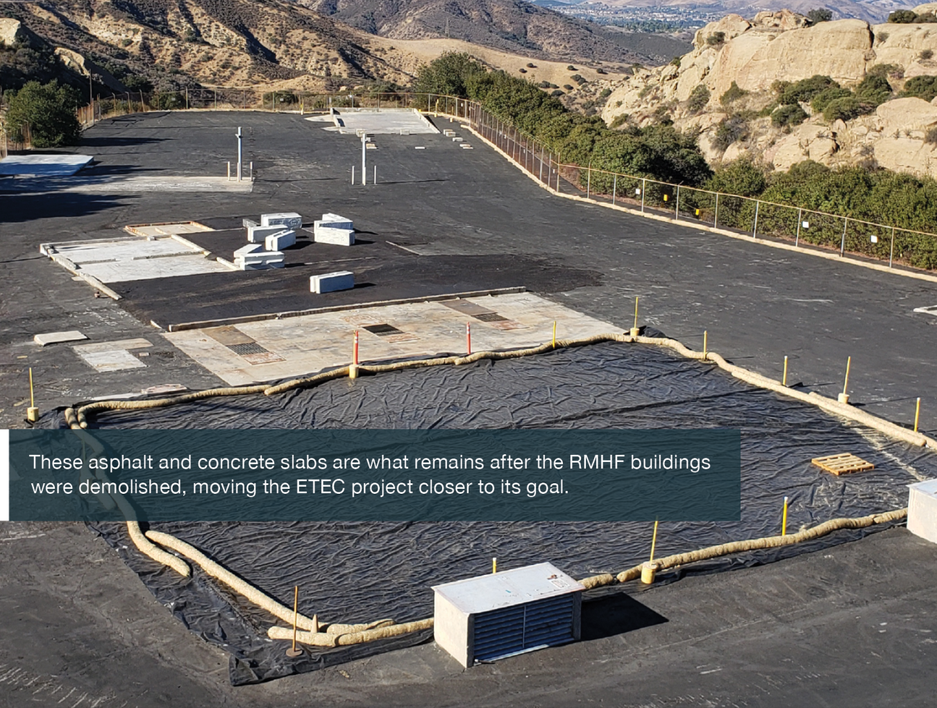These asphalt and concrete slabs are what remains after the RMHF buildings were demolished, moving the ETEC project closer to its goal.