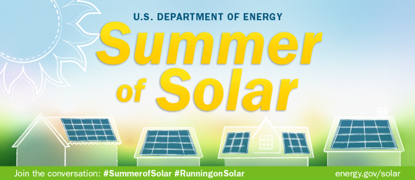 Illustration of of 4 houses with solar panels on their roofs, with the words "U.S.Department of Energy Summer of Solar, Join the conversation: #SummerofSolar"