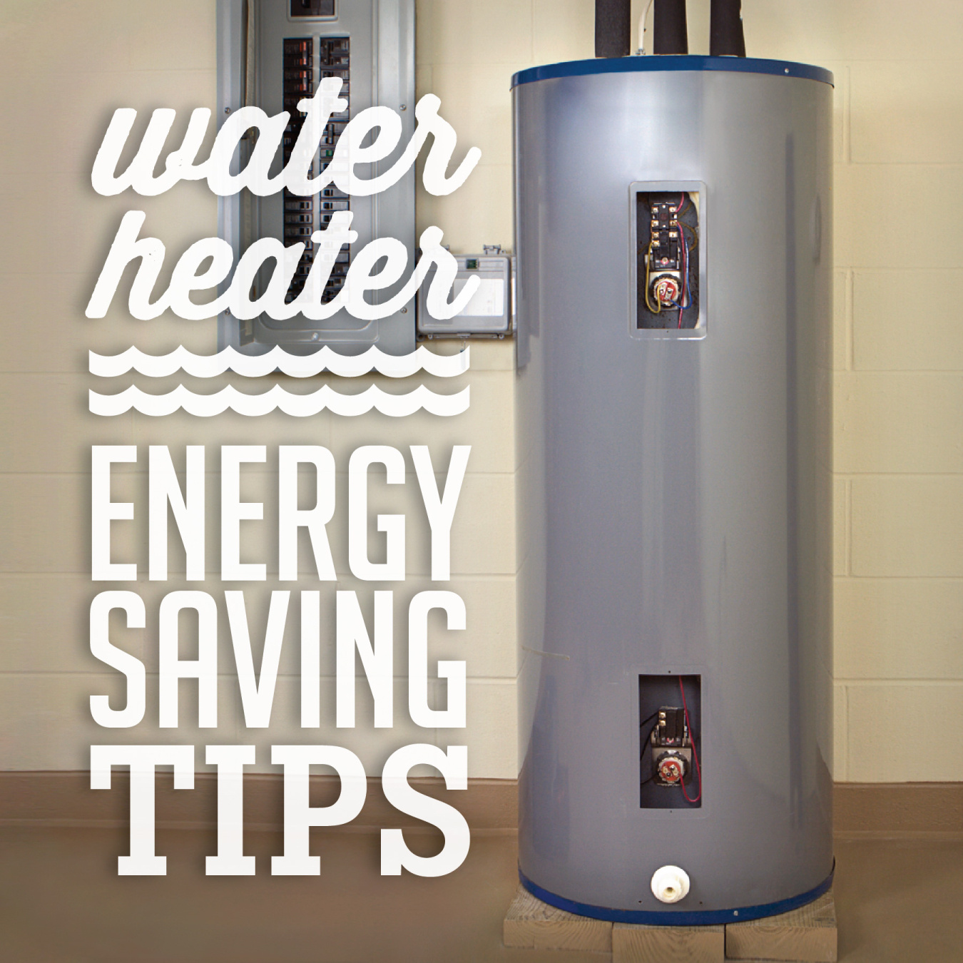 Water Heater Energy Saving Tips