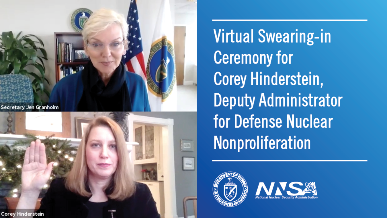 Secretary of Energy Jennifer Granholm swears in Corey Hinderstein to be the Deputy Administrator for Defense Nuclear Nonproliferation