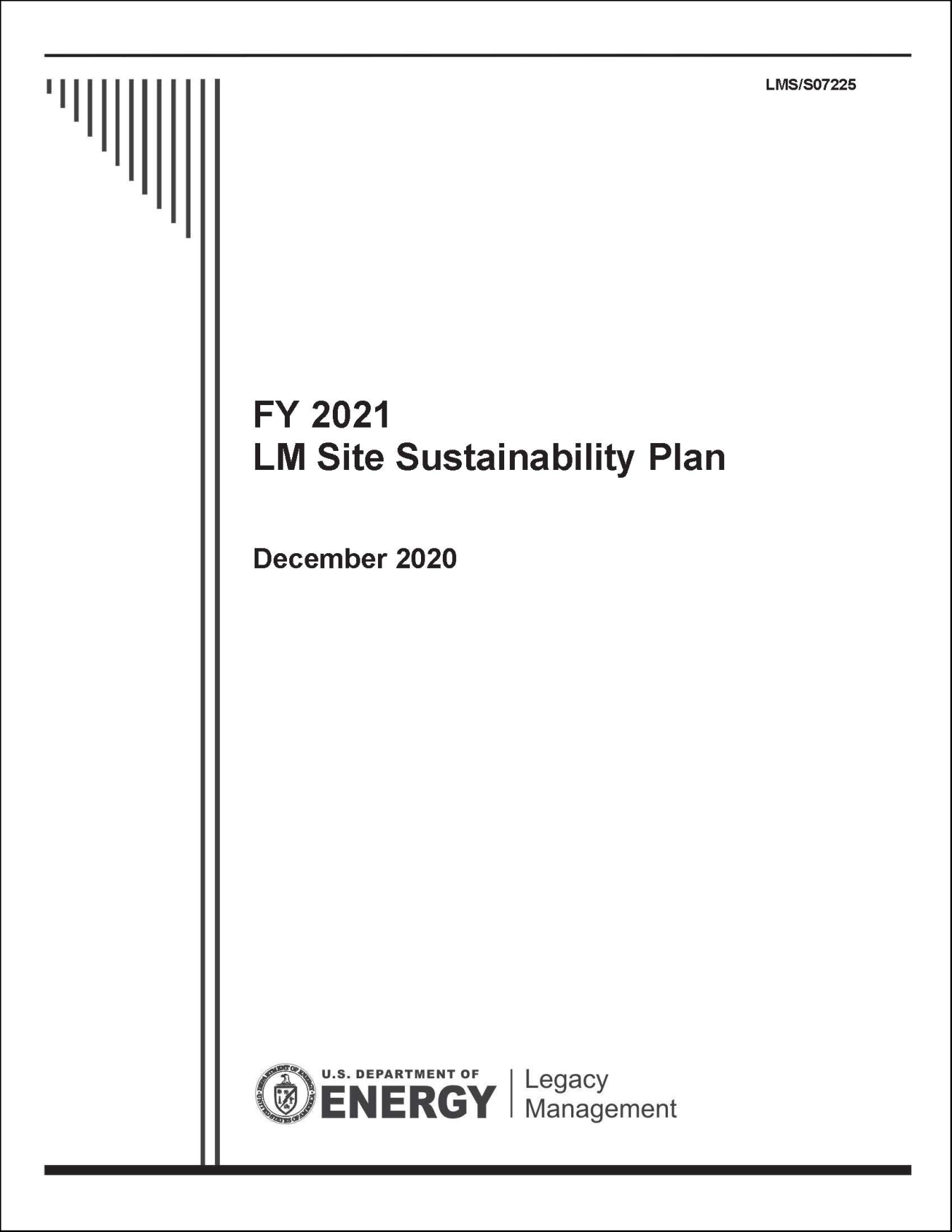 The annual Site Sustainability Plan (SSP) outlines the sustainability plans of the U.S. Department of Energy Office of Legacy Management (LM) and summarizes the office’s progress in meeting sustainability goals. 