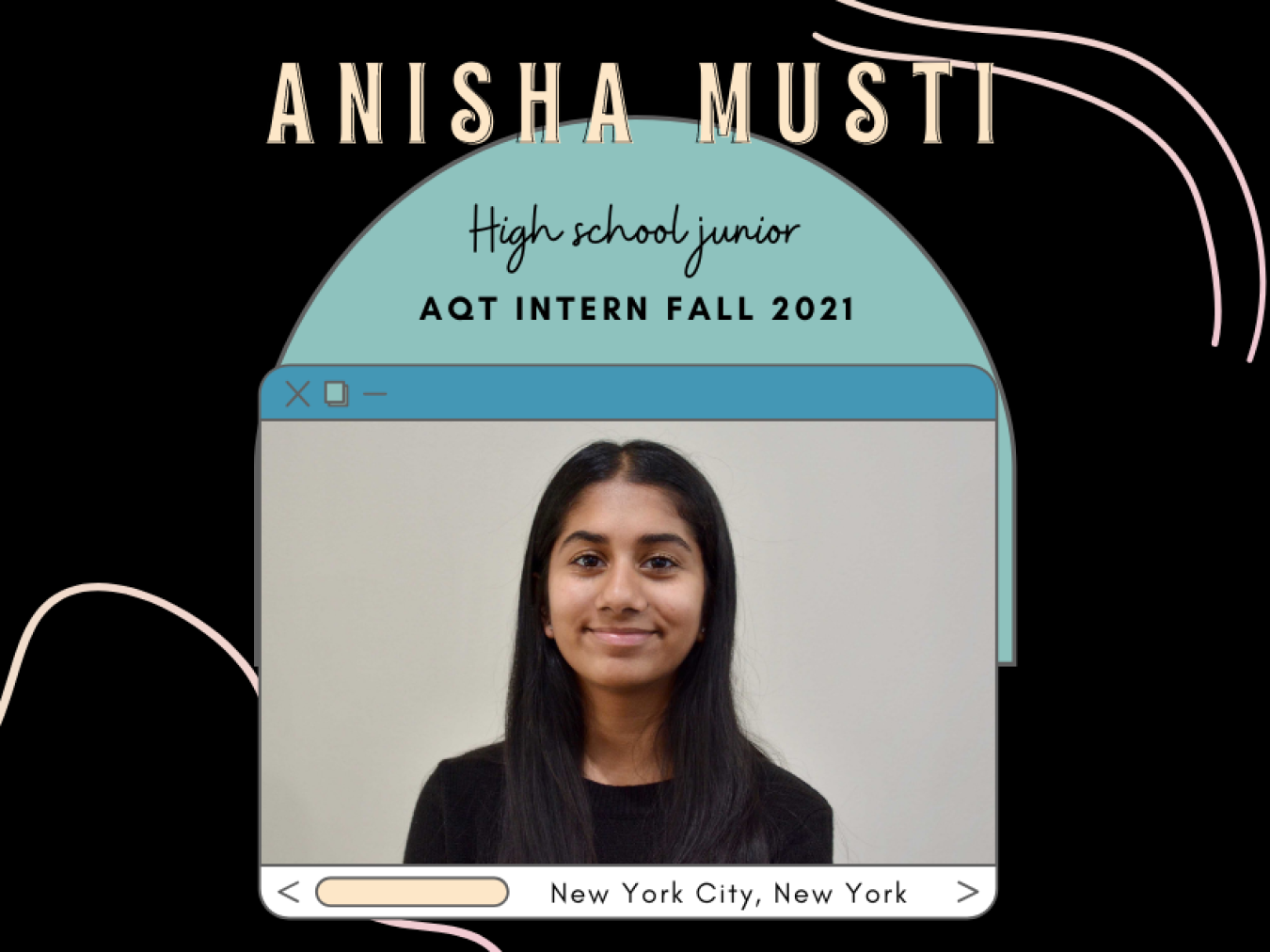 Anisha Mushti is a HS junior in the AQT internship program during the Fall of 2021.