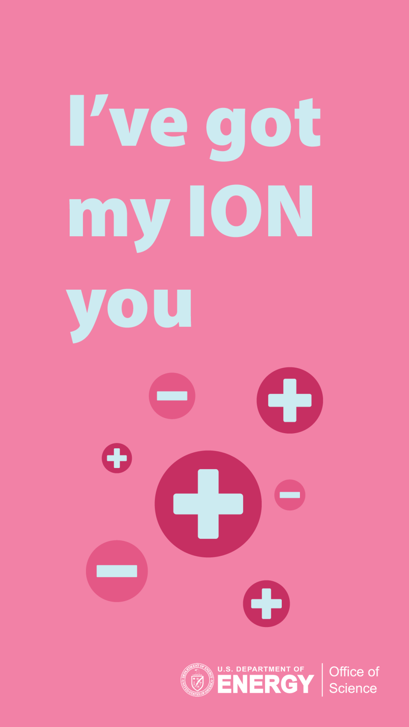 A Valentines Day Card that reads "I've got my ION you" with a picture of ions.