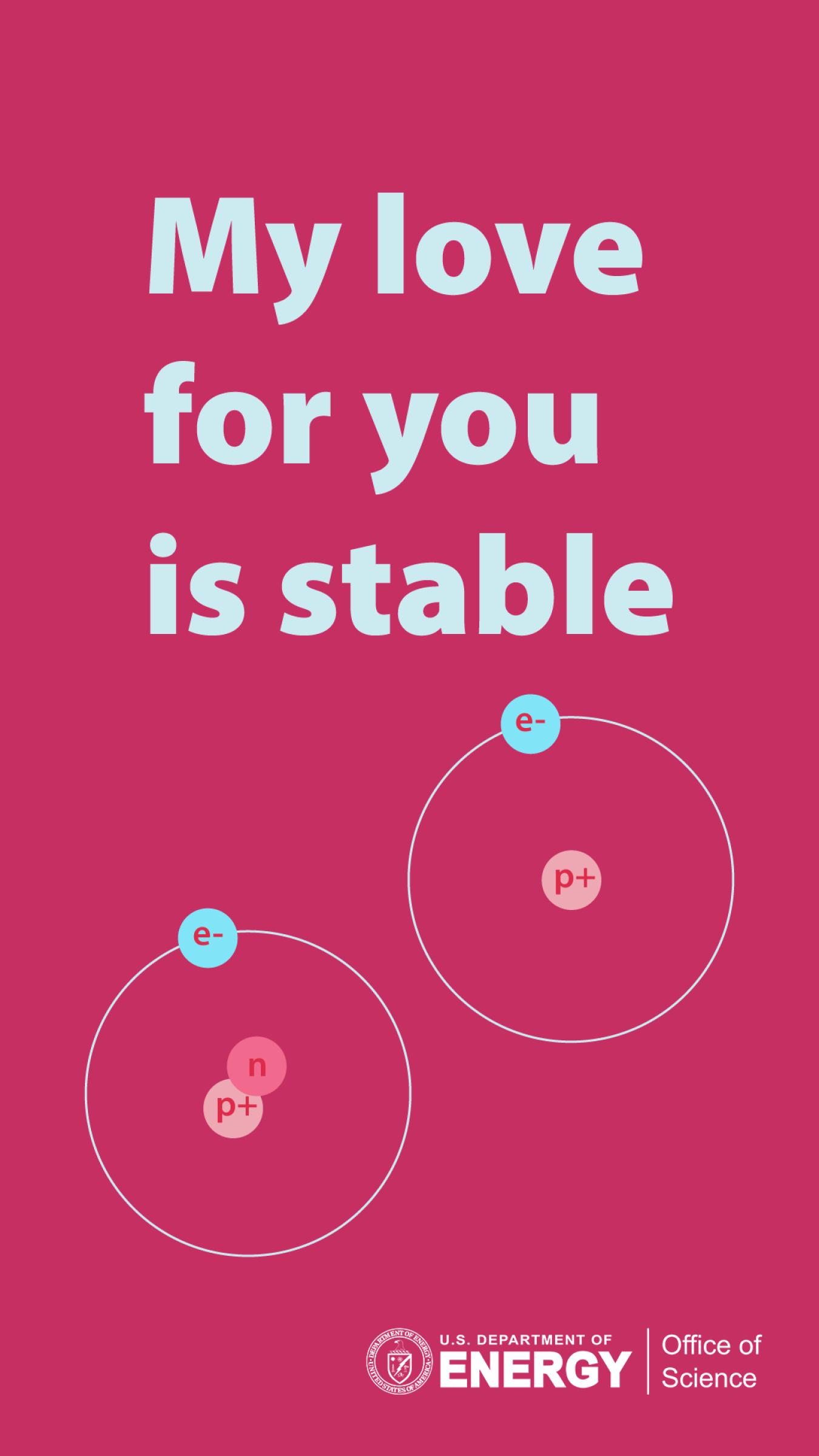 A Valentines Day Card that reads "My love for you is stable" with a picture of isotopes.