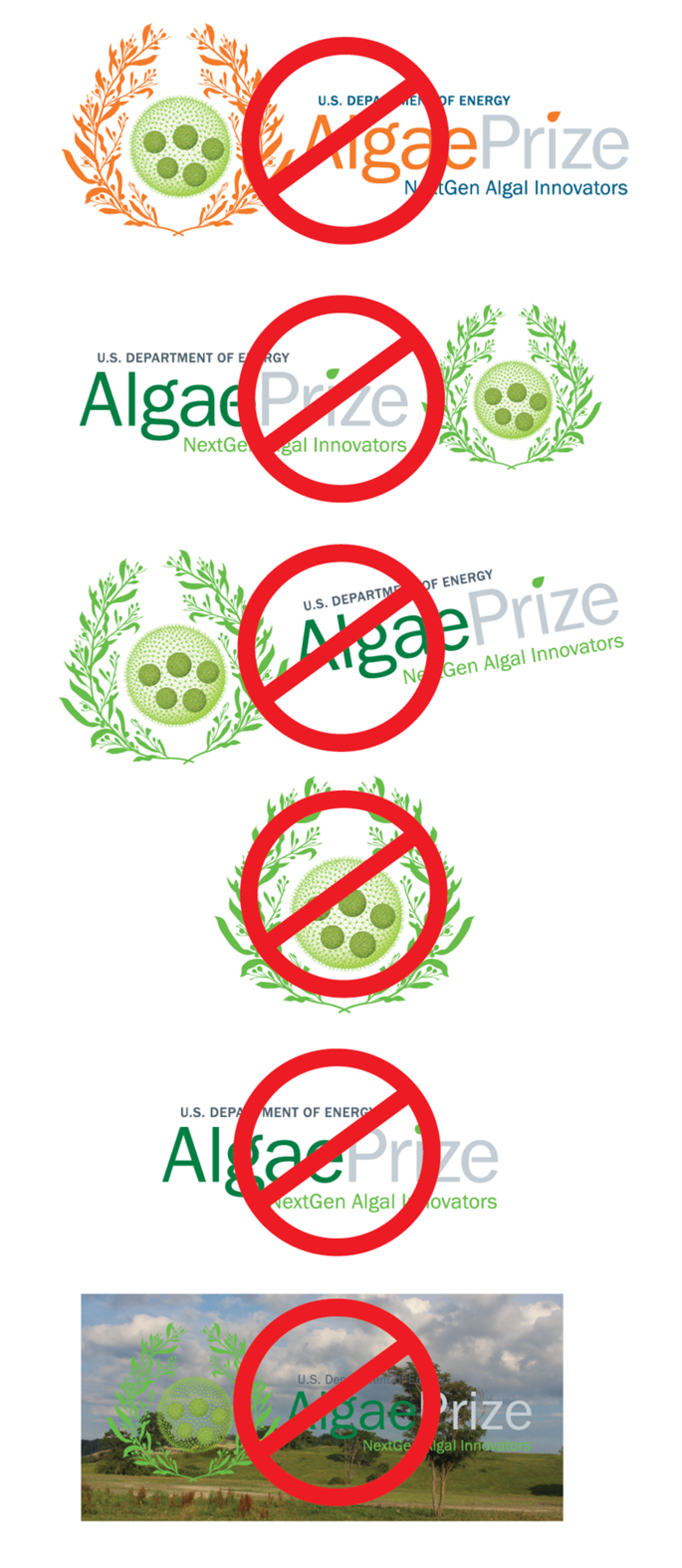 Examples of improper use of the U.S. Department of Energy AlgaePrize logo with NextGen Algal Innovators tagline. Incorrect applications include: using alternative fonts and colors, moving or separating logo elements, tilting the logo, and placing on a busy background.  