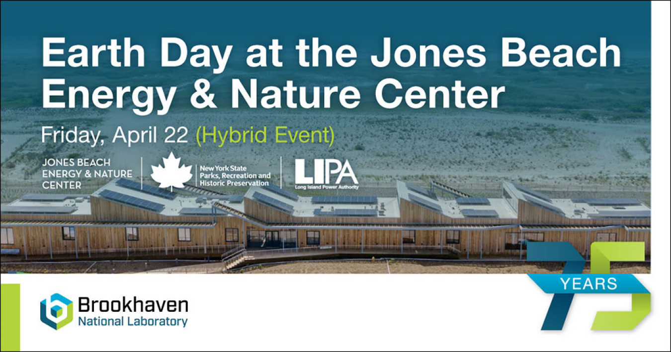 Jones Beach Earth Day Event with Brookhaven National Lab