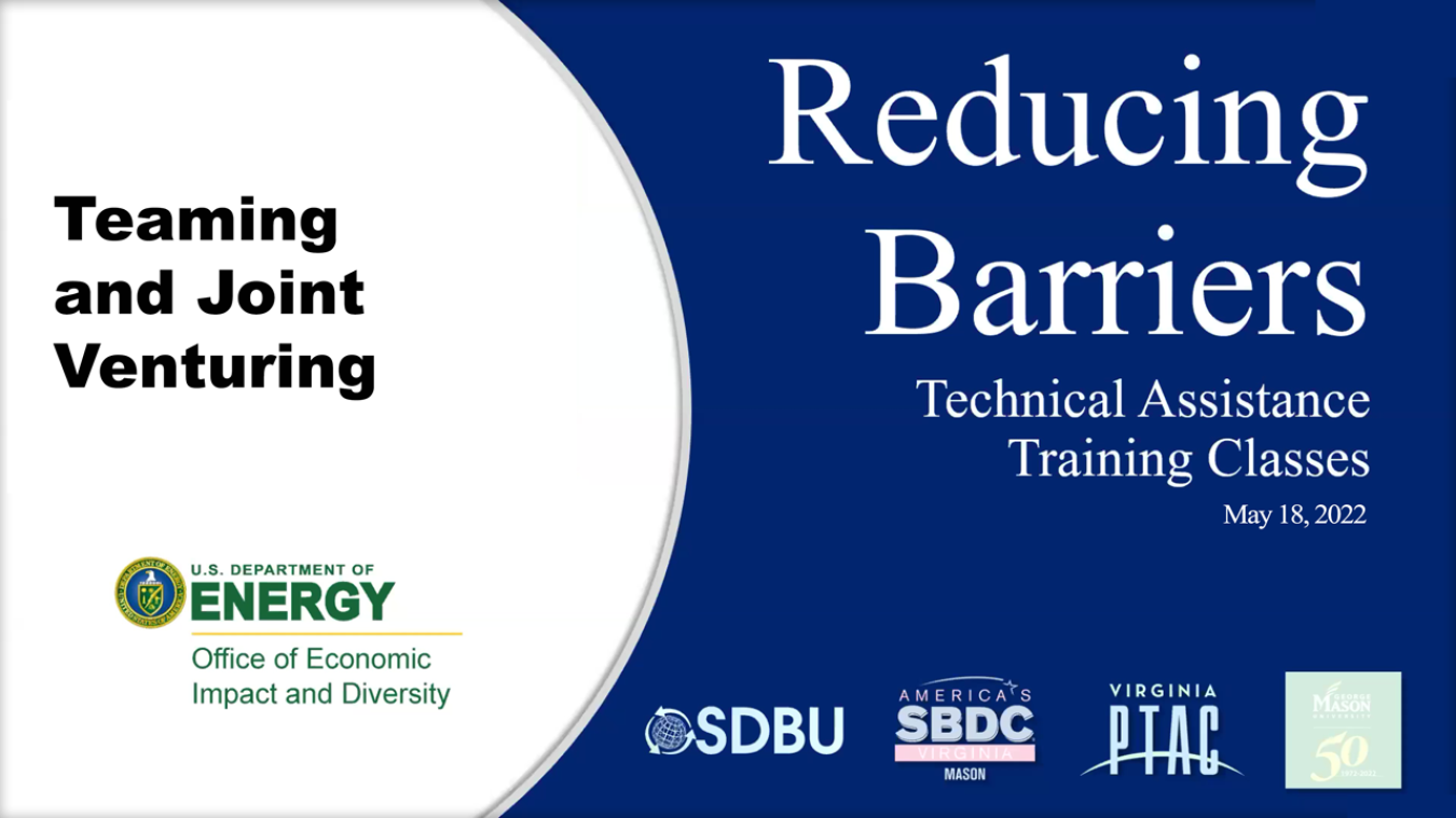 Reducing Barriers: Technical Assistance Workshop - Teaming and Joint Venturing