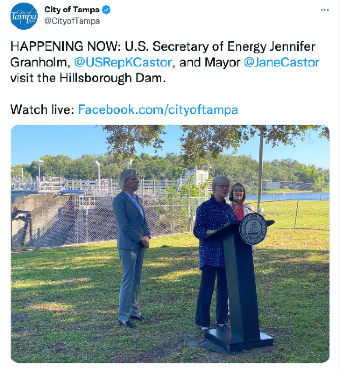 City of Tampa: HAPPENING NOW: U.S. Secretary of Energy Jennifer Granholm, @USRepKCastor, and Mayor @JaneCastor visit the Hillsborough Dam. Watch live: http://Facebook.com/cityoftampa