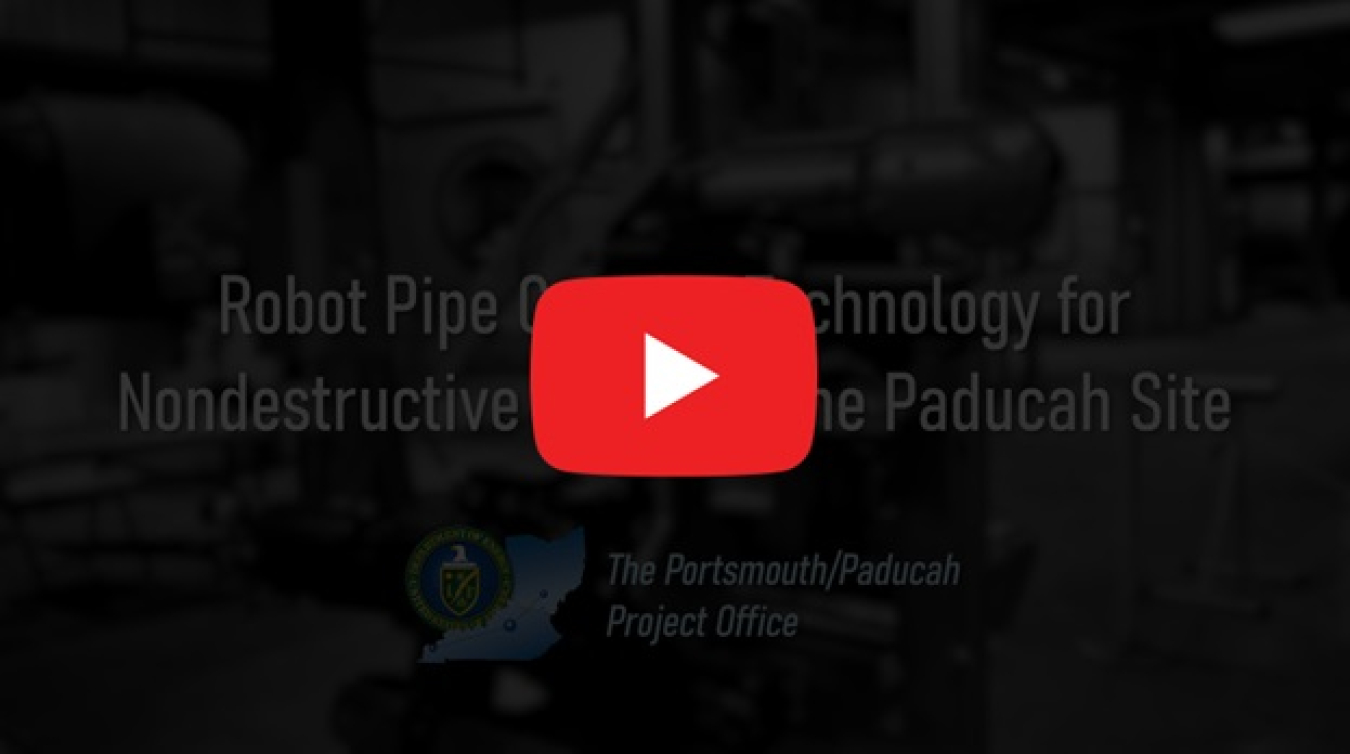 WATCH: View this video on the potential use of robot pipe crawler technology in future deactivation and remediation work at the former Paducah Gaseous Diffusion Plant.