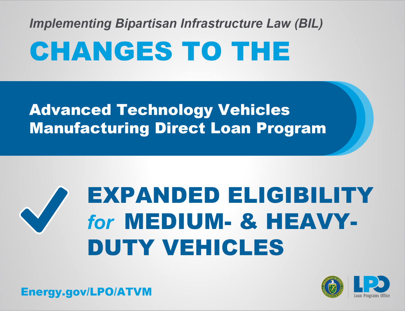 Text-centric graphic announcing expanded eligibility for LPO's ATVM program.