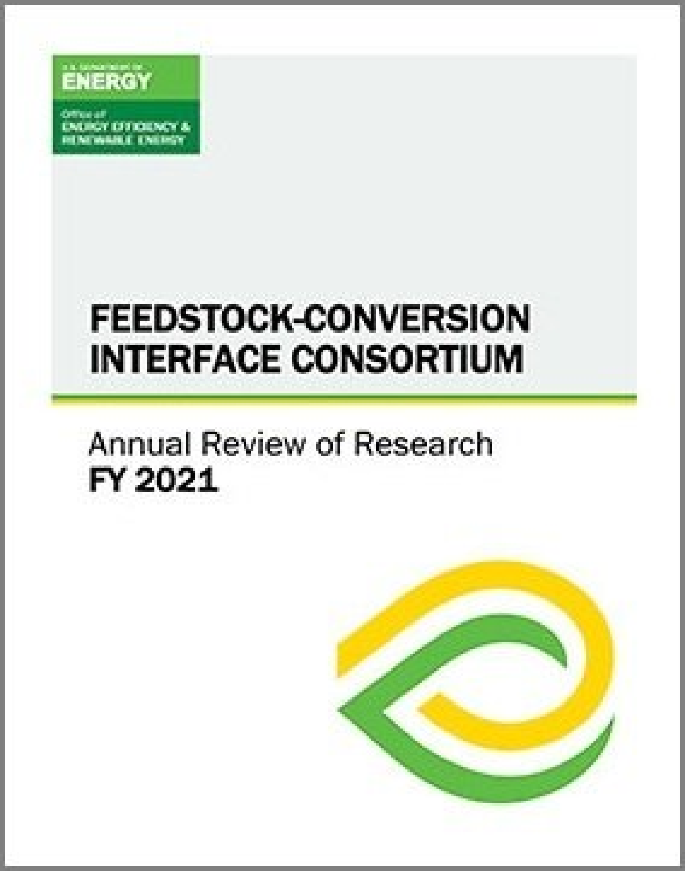 cover page of the Feedstock-Conversion Interface Consortium Annual Review of Research FY 2021 