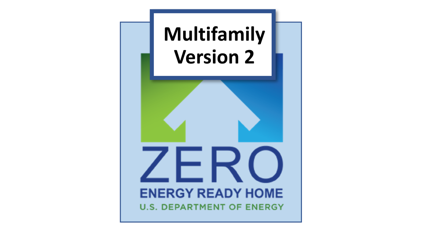 Zero Energy Ready Home logo with the wording "Multifamily Version 2."