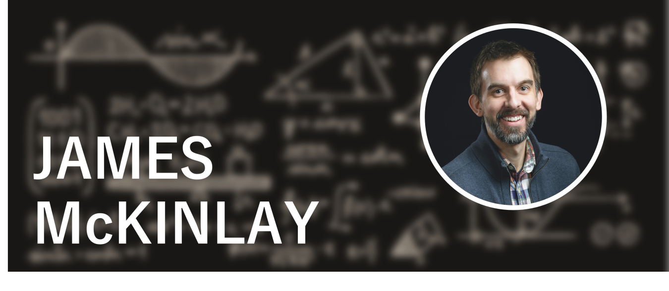 James McKinlay : Then and Now / 2012 Early Career Award Winner