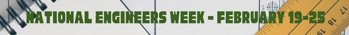 Founded by the National Society of Professional Engineers in 1951, National Engineers Week is dedicated to ensuring a diverse and well-educated future engineering workforce by increasing understanding of and interest in engineering and technology careers.