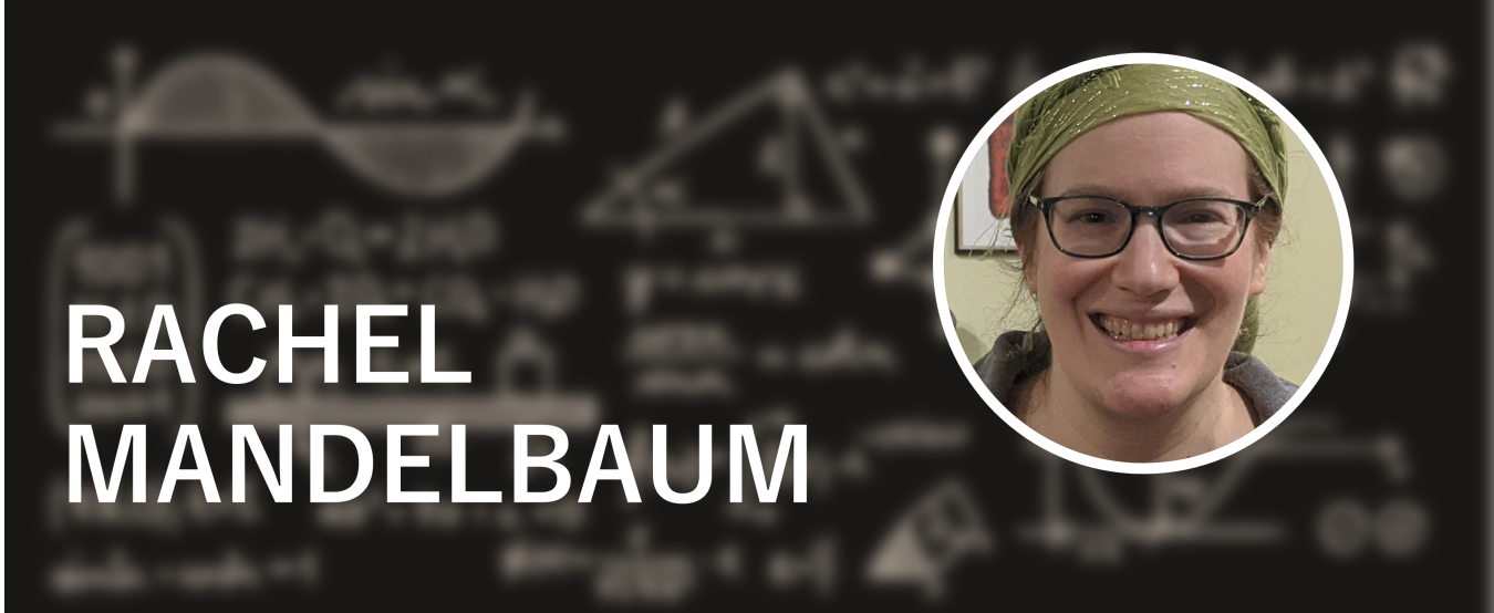 Rachel Mandelbaum: Then and Now / 2012 Early Career Award Winner