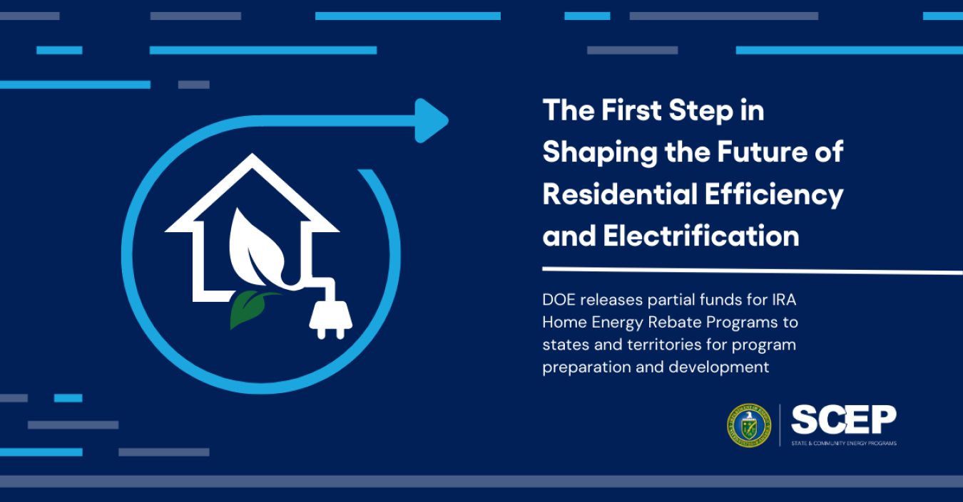 DOE Supporting States To Pave The Way For Upcoming Home Energy Rebates DOE Supporting States To Pave The Way For Upcoming Home Energy Rebates