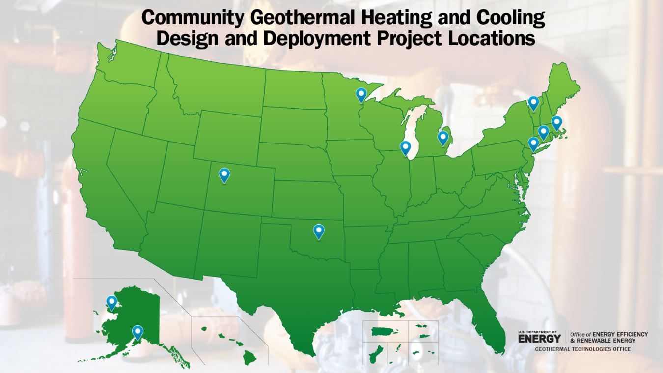 Community Geothermal Heating and Cooling Design and Deployment Project Locations: Nome, AK; Seward, AK; Carbondale, CO; Shawnee, OK; Middlebury, VT; Wallingford, CT; Chicago, IL; Framingham, MA; Ann Arbor, MI; Duluth, MN; New York City; NY