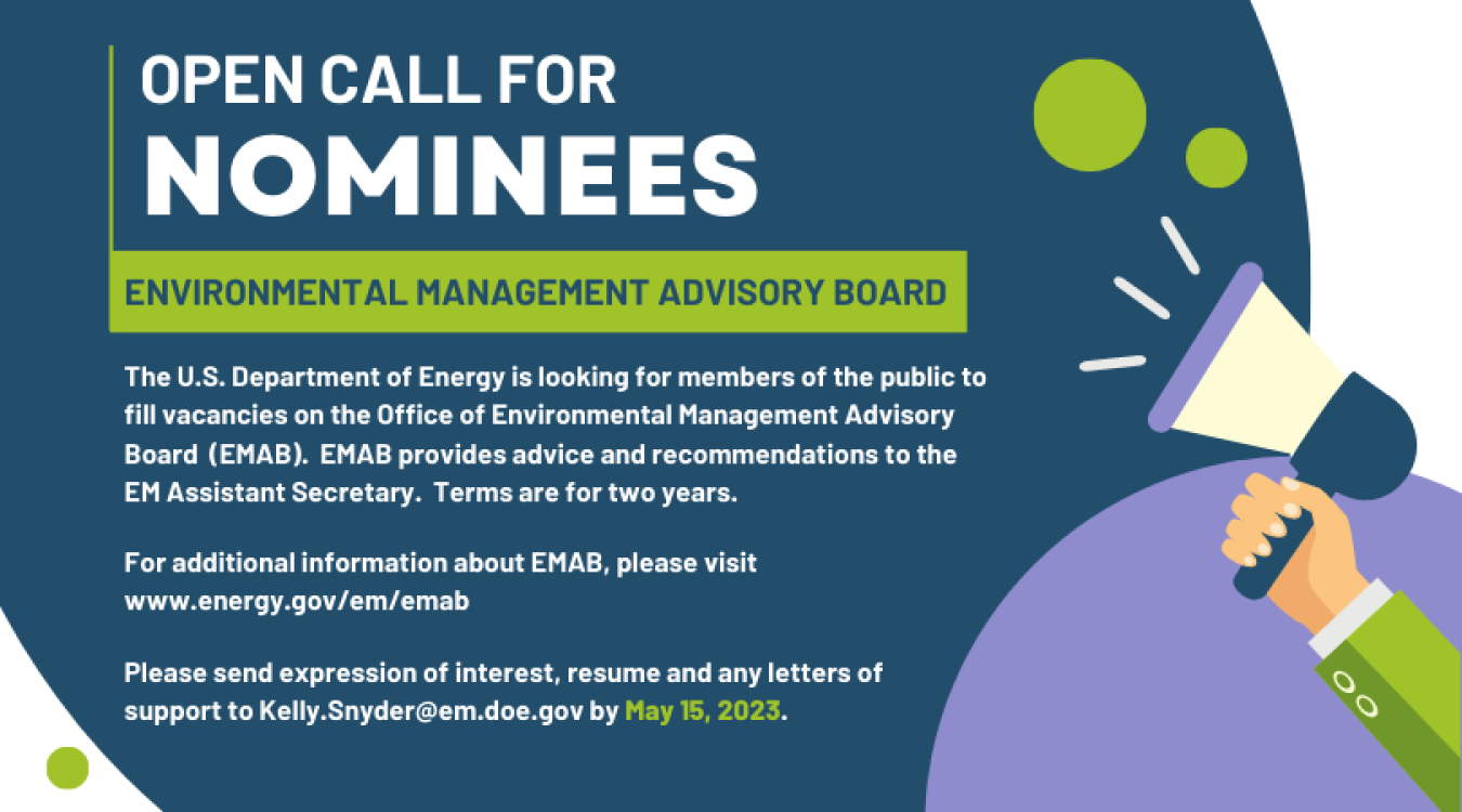 The cleanup program is seeking interested members of the public to fill vacancies on the Environmental Management Advisory Board (EMAB).