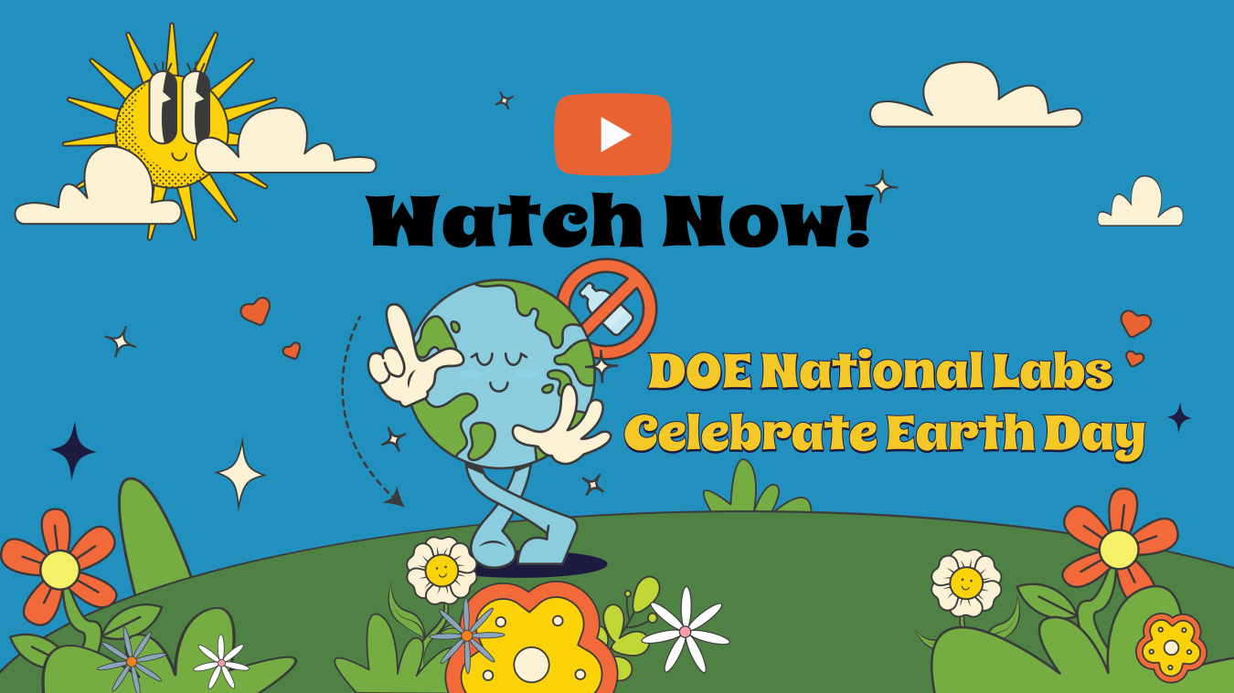 Playlist for Earth Day 2023 from the U.S. Department of Energy National Labs