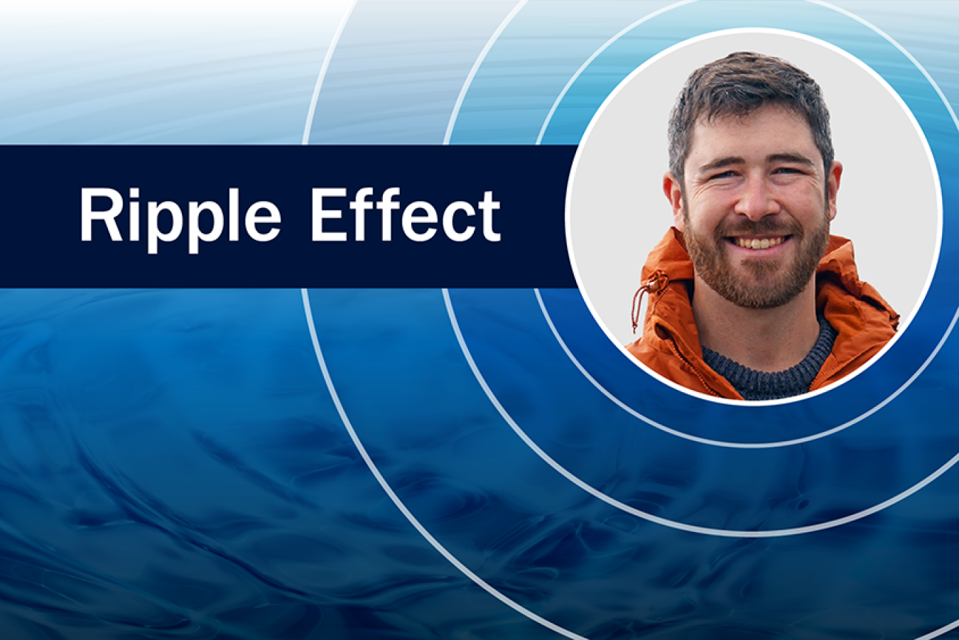 Cover photo that says ripple effect with a picture of a man with a beard