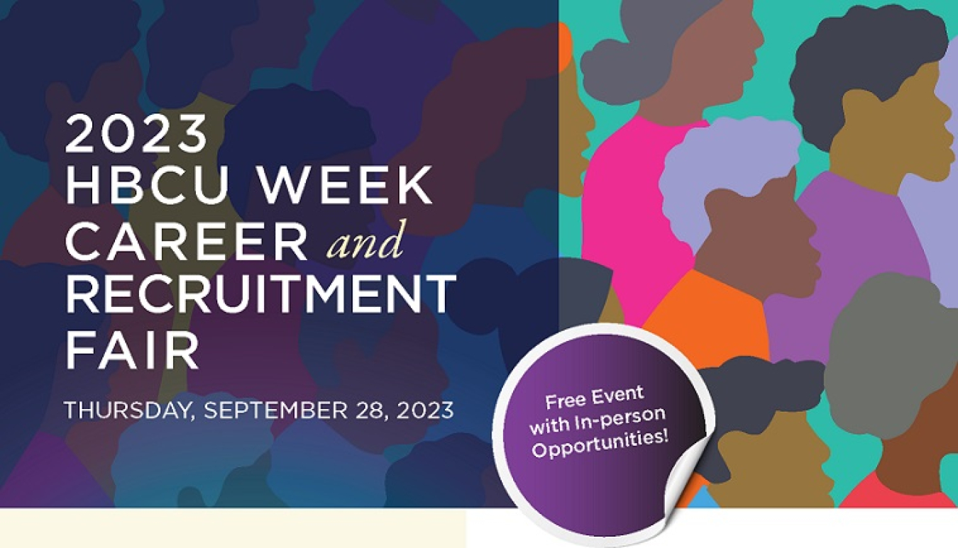 2023 HBCU Week Career and Recruitment Fair | Thursday, September 28, 2023 | Free Event with In-Person Opportunities!