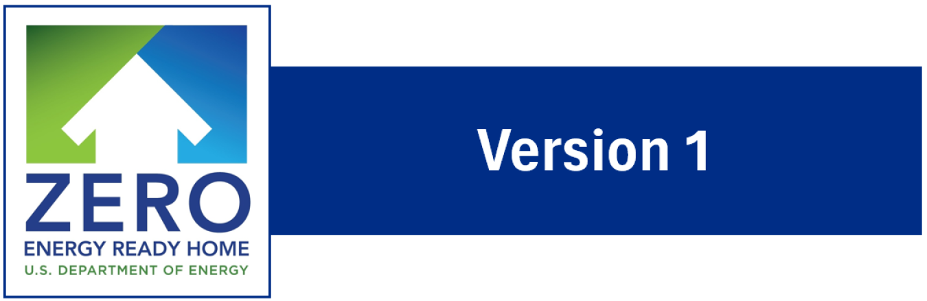 Zero Energy Ready Home Version 1 Program Requirements