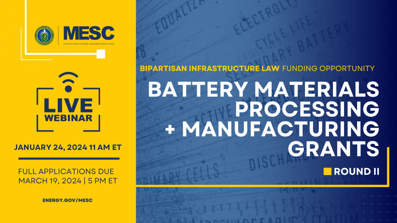 Battery Materials Processing and Manufacturing Grants Webinar January 2024