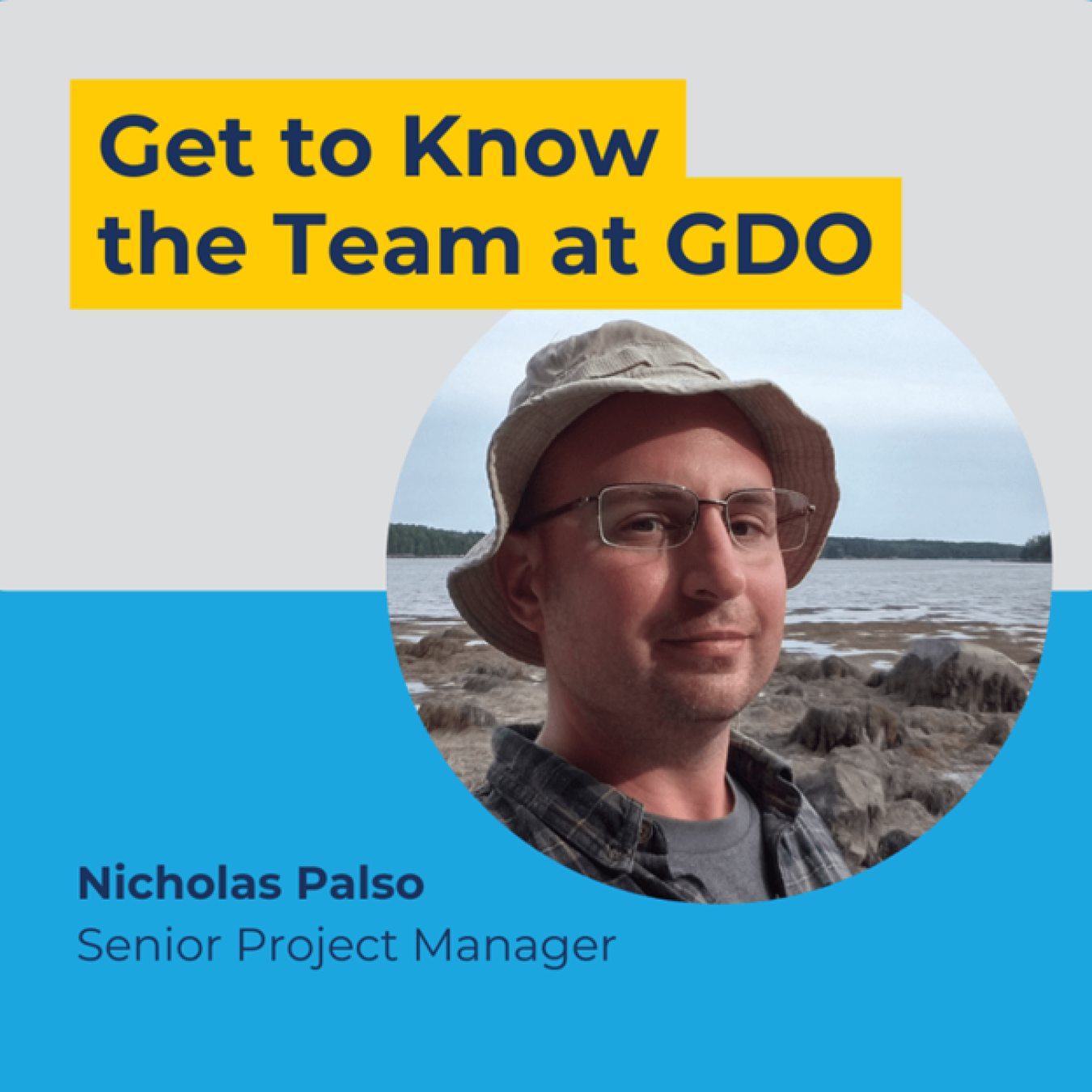 Get to Know the Team at GDO: Nicholas Palso, Senior Project Manager